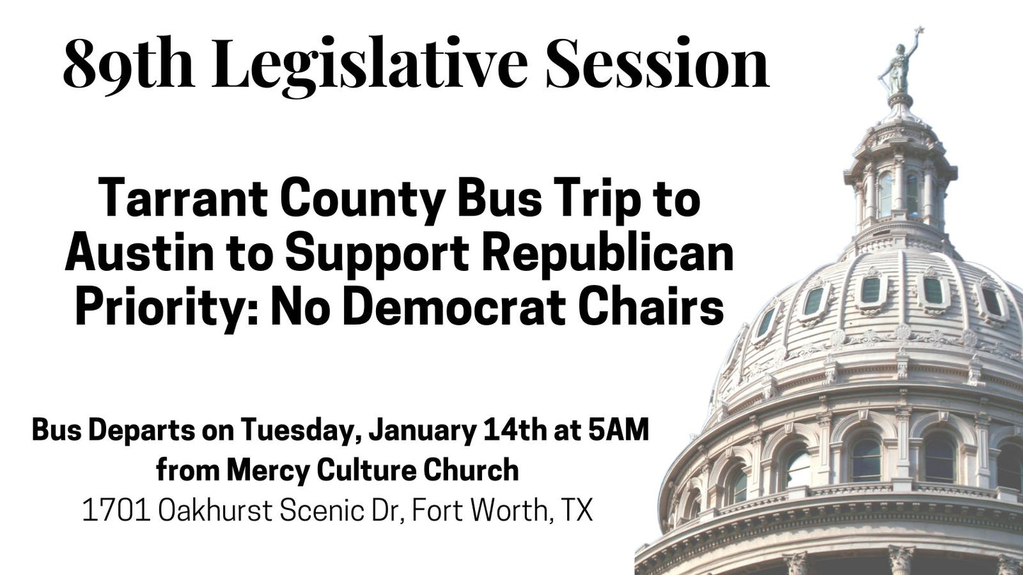 SOLD OUT - Tarrant to Austin Bus Trip - Speaker of the House Vote