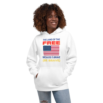 Be Brave Unisex Hoodie