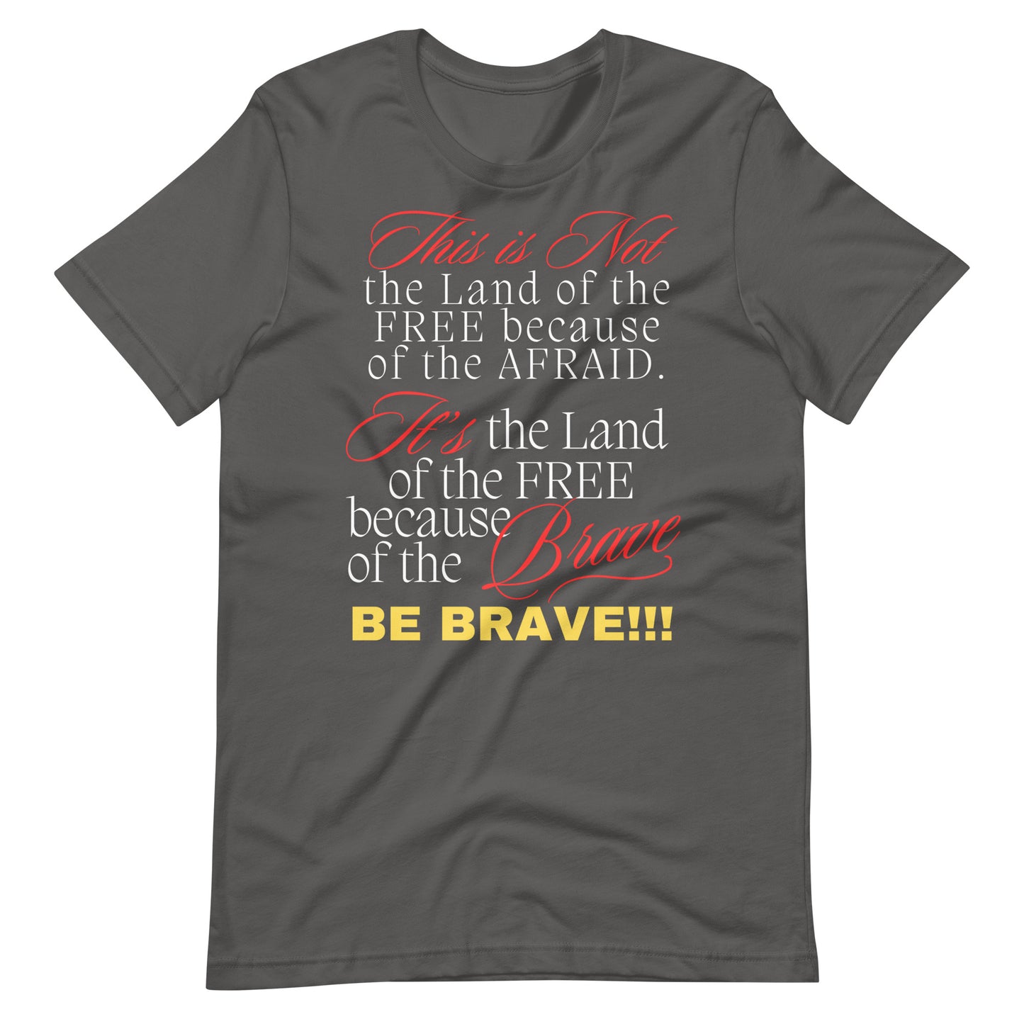 Be brave not Afraid Unisex t-shirt - White Font