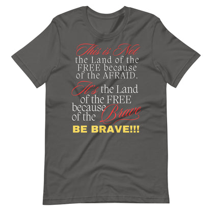 Be brave not Afraid Unisex t-shirt - White Font