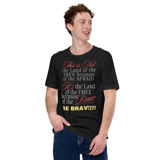 Be brave not Afraid Unisex t-shirt - White Font