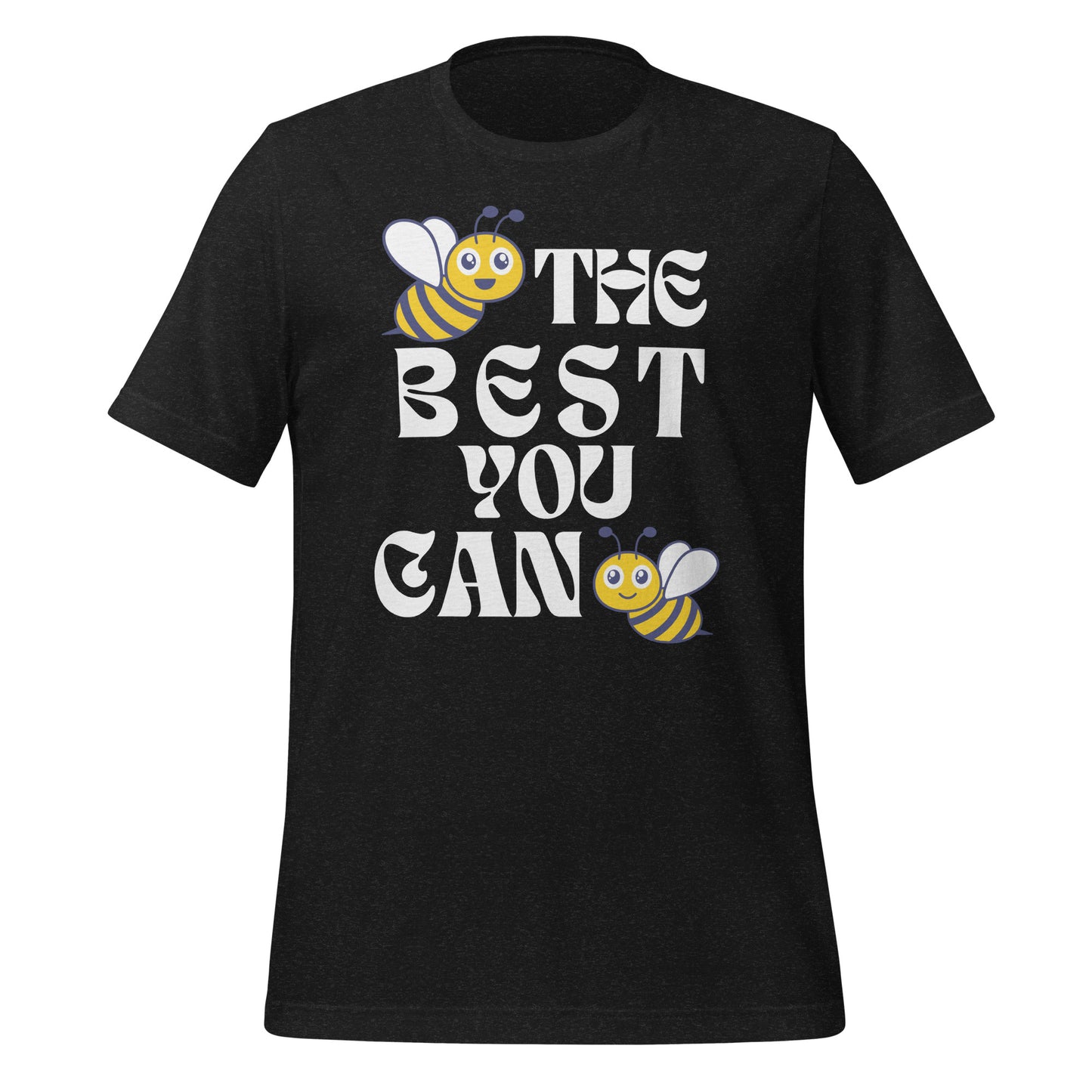 Bee the Best you can Bee Unisex t-shirt