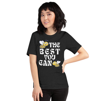 Bee the Best you can Bee Unisex t-shirt