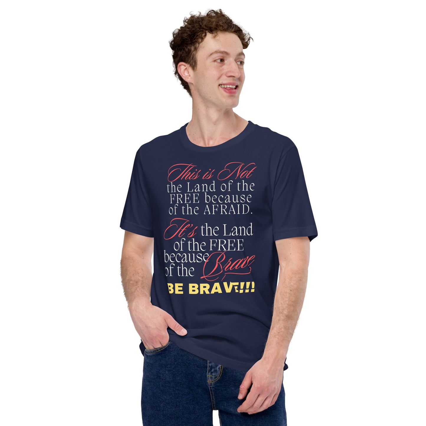 Be brave not Afraid Unisex t-shirt - White Font