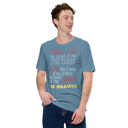 Be brave not Afraid Unisex t-shirt - White Font