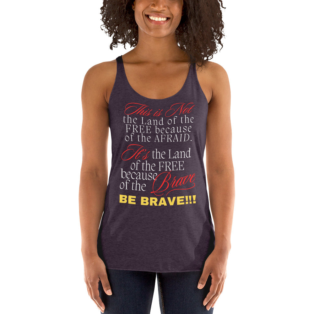 Be Brave not Afraid Women's Racerback Tank